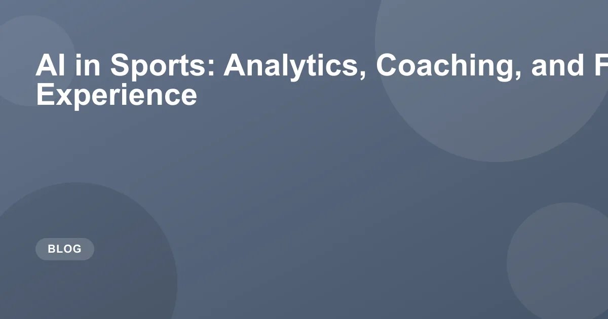 AI in Sports: Analytics, Injury Prediction & Fan Experience