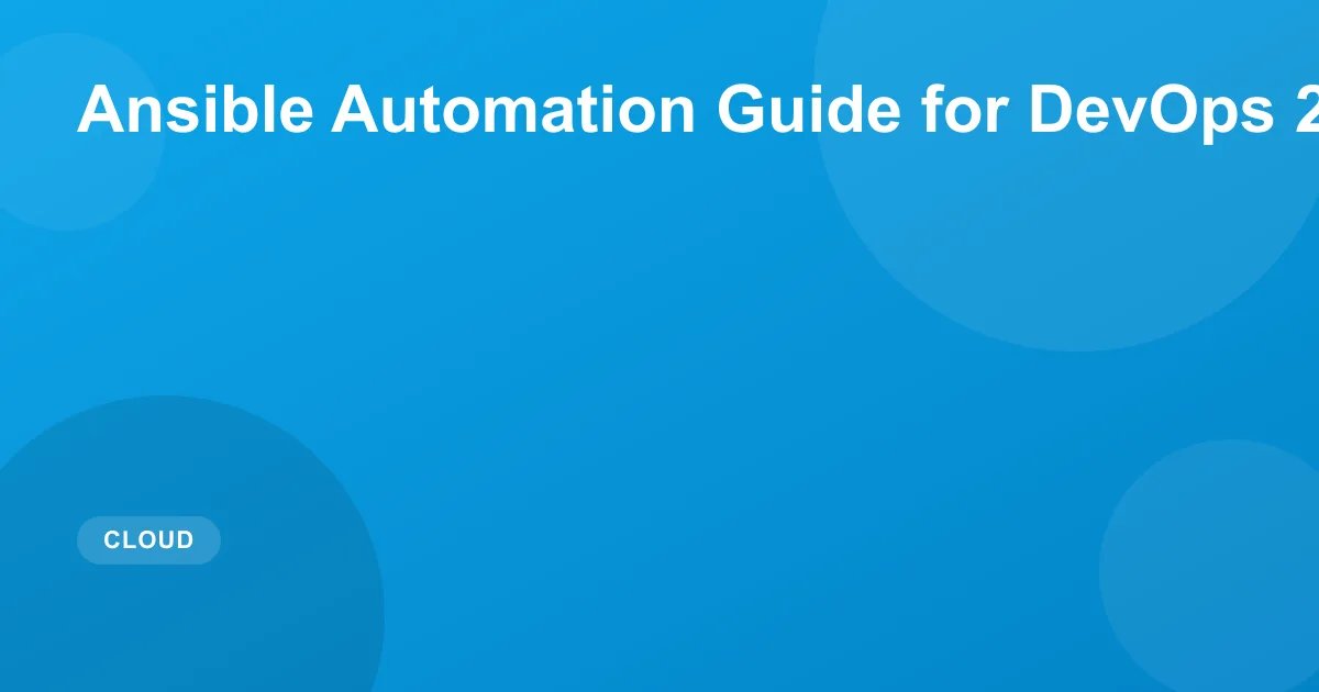 Ansible DevOps Guide 2026: Playbooks & Automation