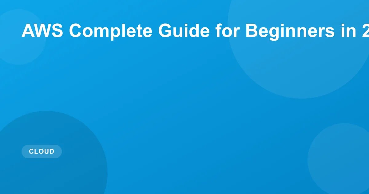 AWS Guide for Beginners (2026): EC2, S3, Lambda & RDS