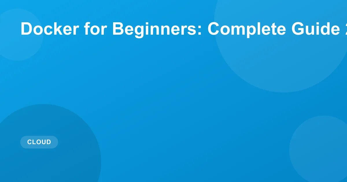 Docker for Beginners: Complete Guide 2026