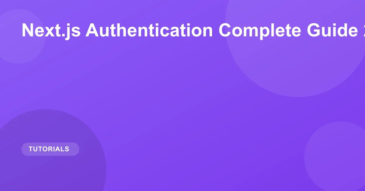 Next.js Authentication Complete Guide 2026
