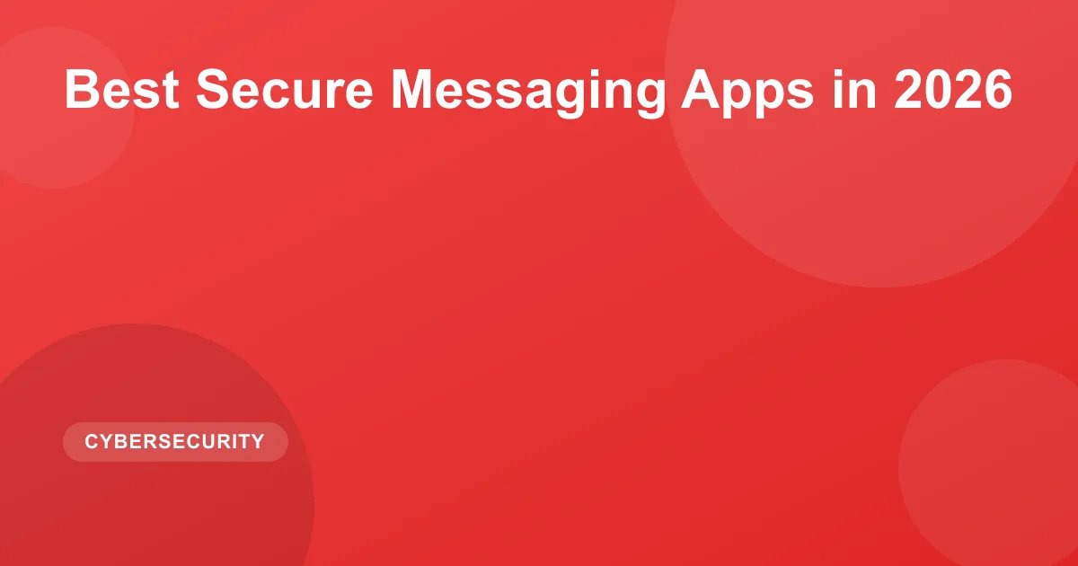 Best Secure Messaging Apps in 2026