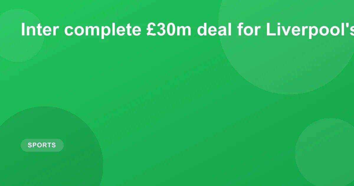 Inter complete £30m deal for Liverpool's Jones