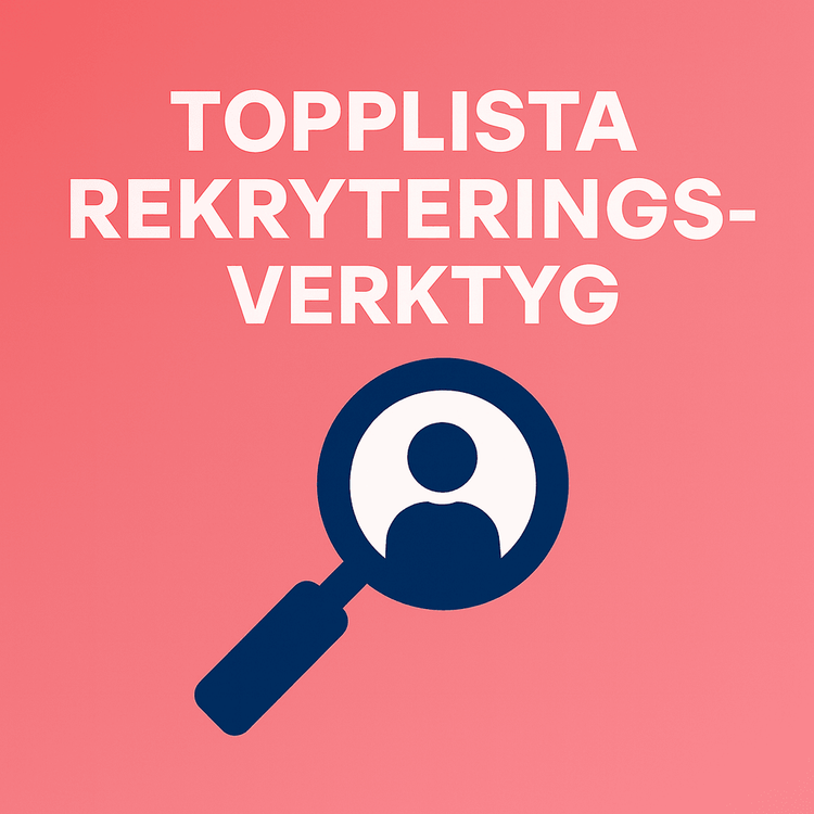 Topplista: Bästa Rekryteringsverktygen 2025