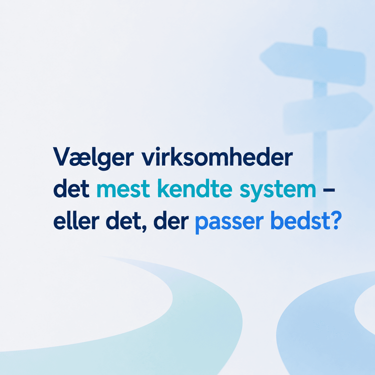 Vælger virksomheder det mest kendte system - eller dét, der passer bedst?