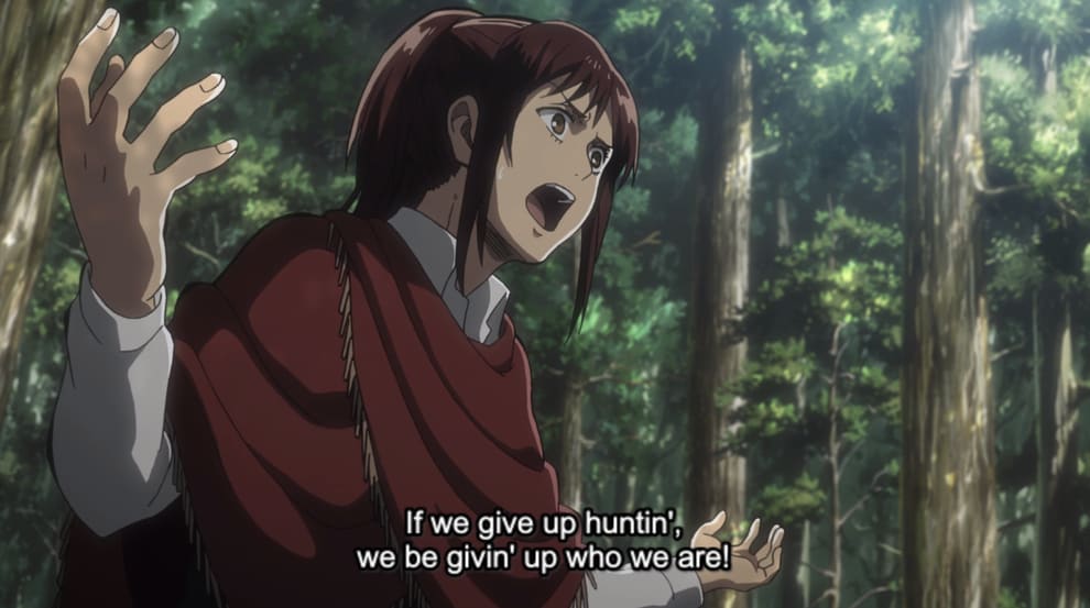 An anime character saying "If we give up huntin', we be givin' up who we are!"