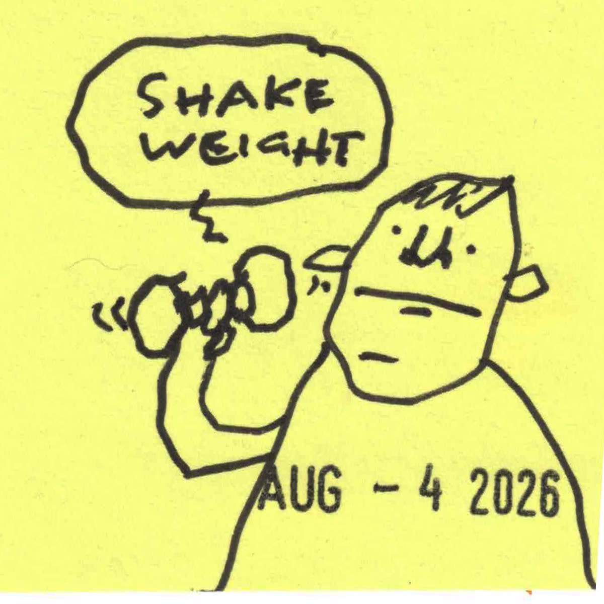 Daily Drawing, August 4, 2026: Shake weight.