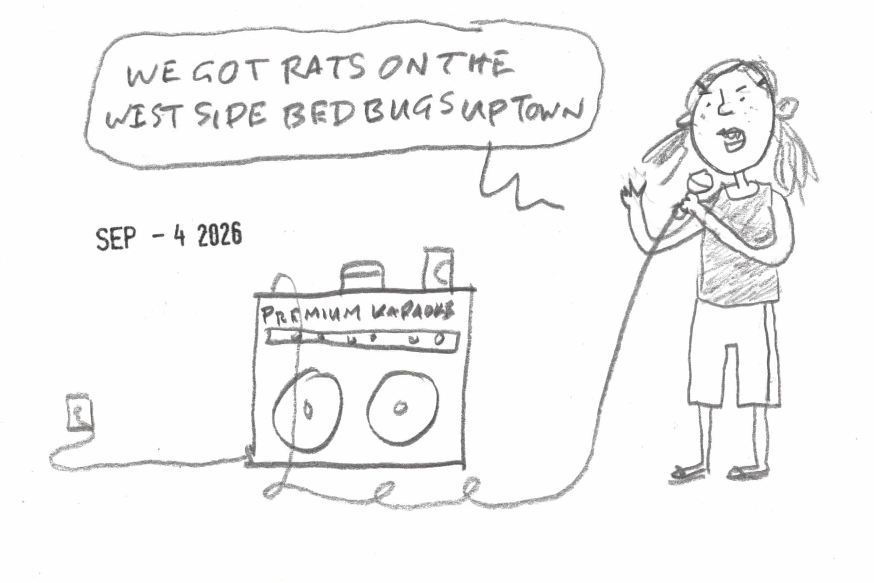 cartoon by Dave Rhoden of woman singing "we got rats on the west side bedbugs uptown" on an imaginary home karaoke machine labeled Premuium Karaoke