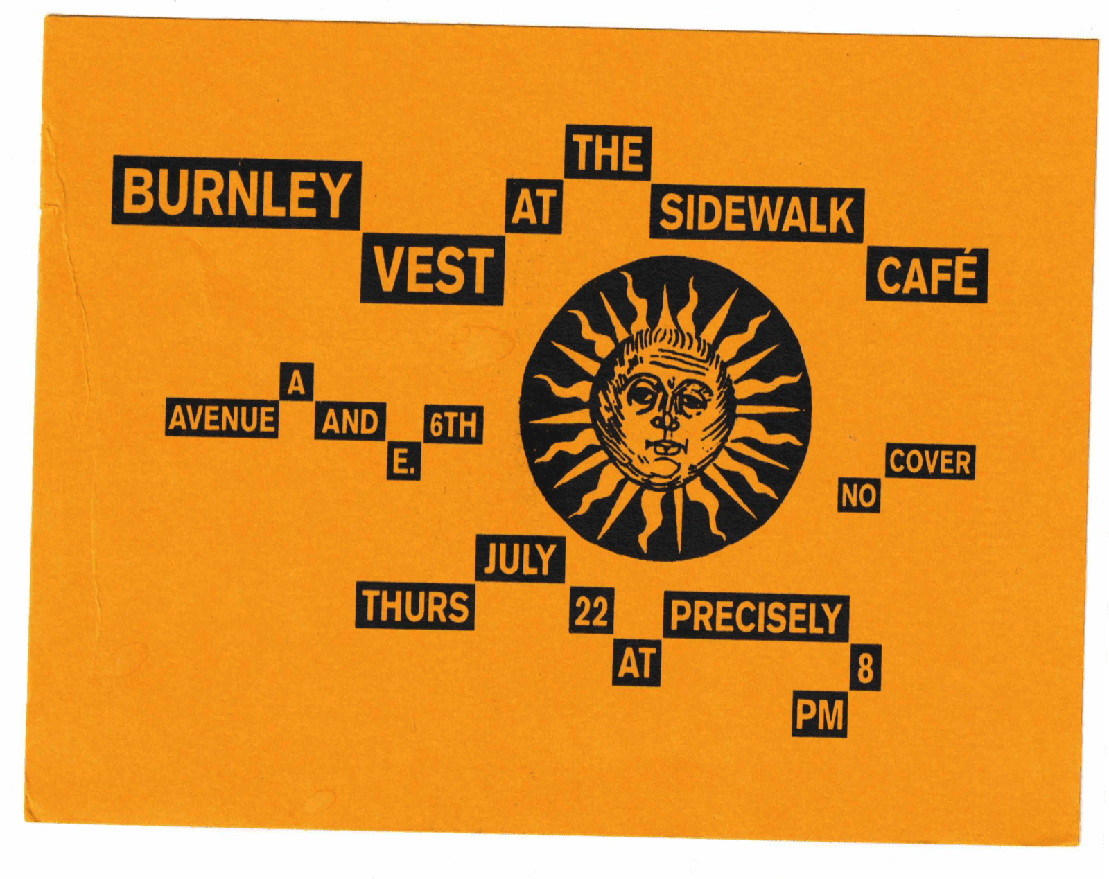 I got invited to Burnley Vest's show at Sidewalk Café.