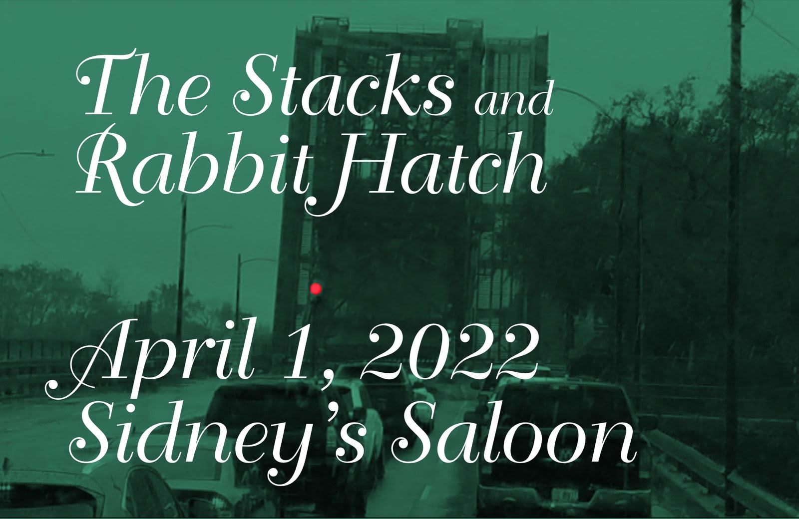 The Stacks and Rabbit Hatch play at Sidney’s Saloon.