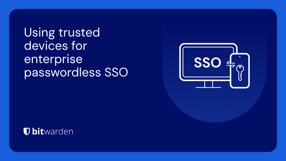 Using trusted devices for enterprise passwordless SSO