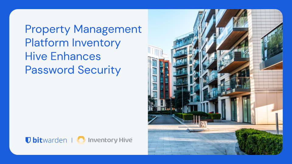 Property Management Inventory Hive Enhances Password Security - Inventory Hive is one of the UK’s leading property inspection and virtual tour software platforms. With the help of Bitwarden, Inventory Hive enhanced its password security, allowing them to achieve prestigious certifications and capture valuable partnerships.