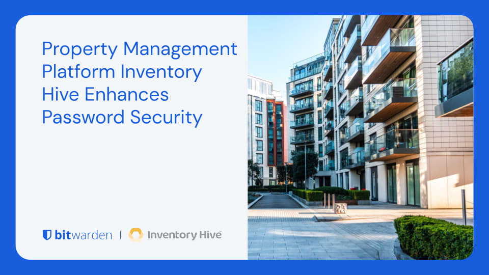 Property Management Inventory Hive Enhances Password Security - Inventory Hive is one of the UK’s leading property inspection and virtual tour software platforms. With the help of Bitwarden, Inventory Hive enhanced its password security, allowing them to achieve prestigious certifications and capture valuable partnerships. 