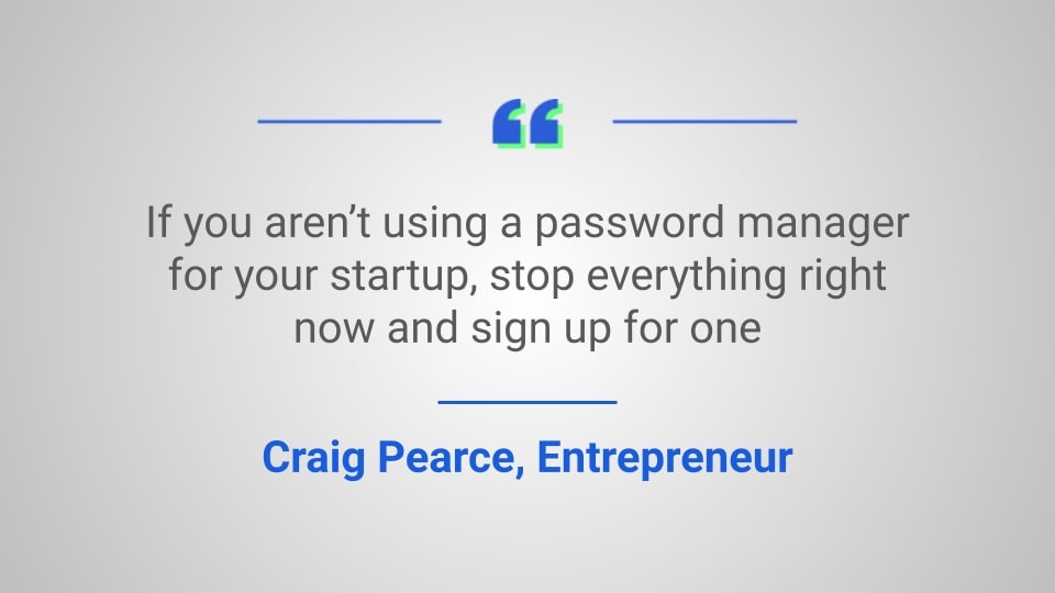 Craig Pearce's quote on using a password manager