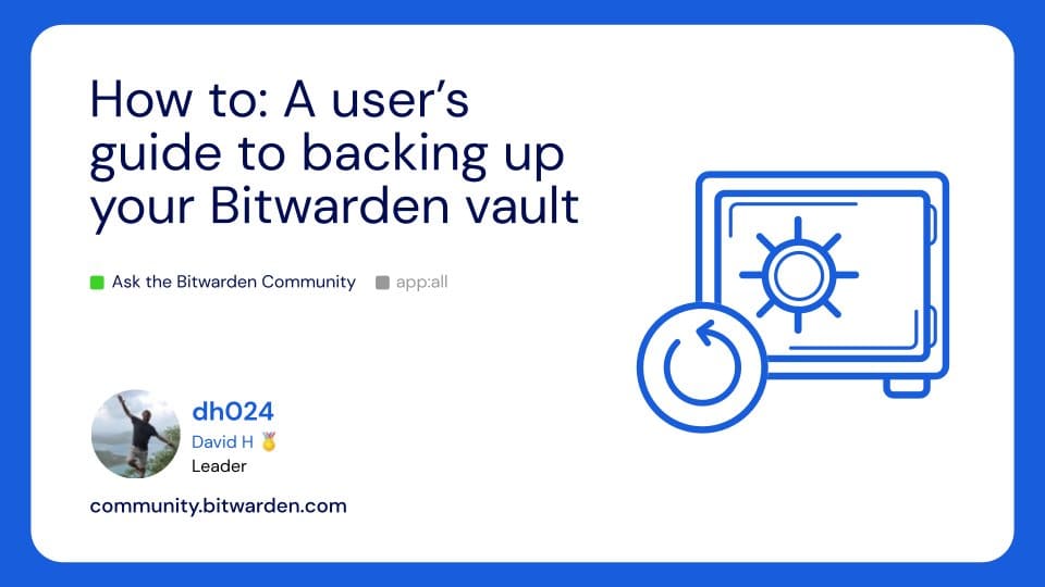 ハウツーBitwardenデータ保管庫をバックアップするためのユーザーガイド