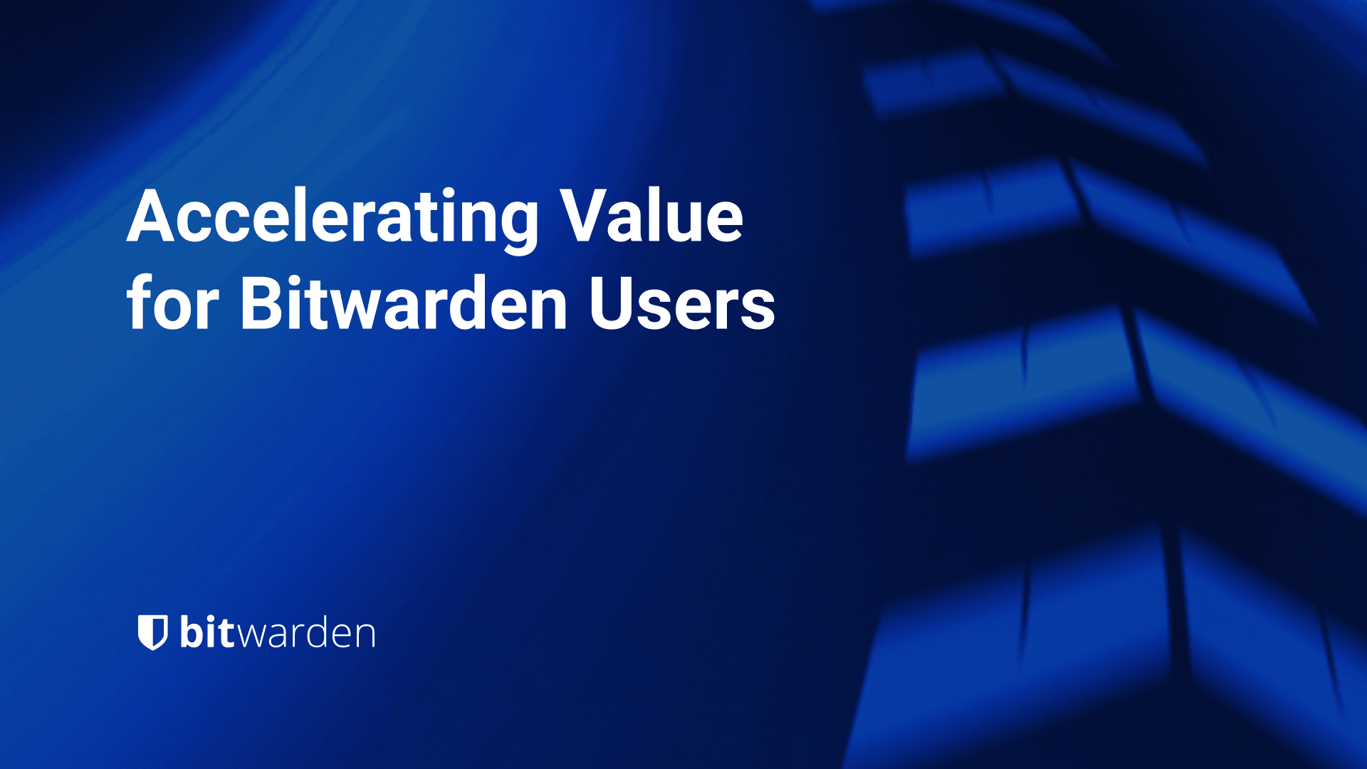 Accelerating value for Bitwarden users -
