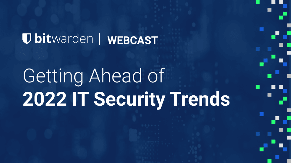 Webcast: Getting ahead of IT Security Trends in 2022