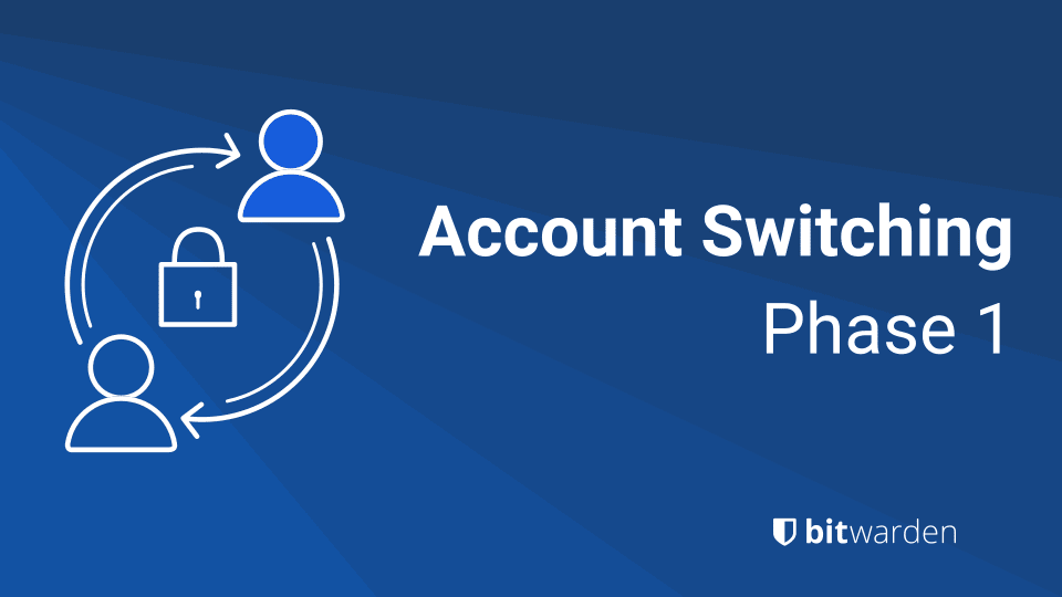 Account Switching Phase 1