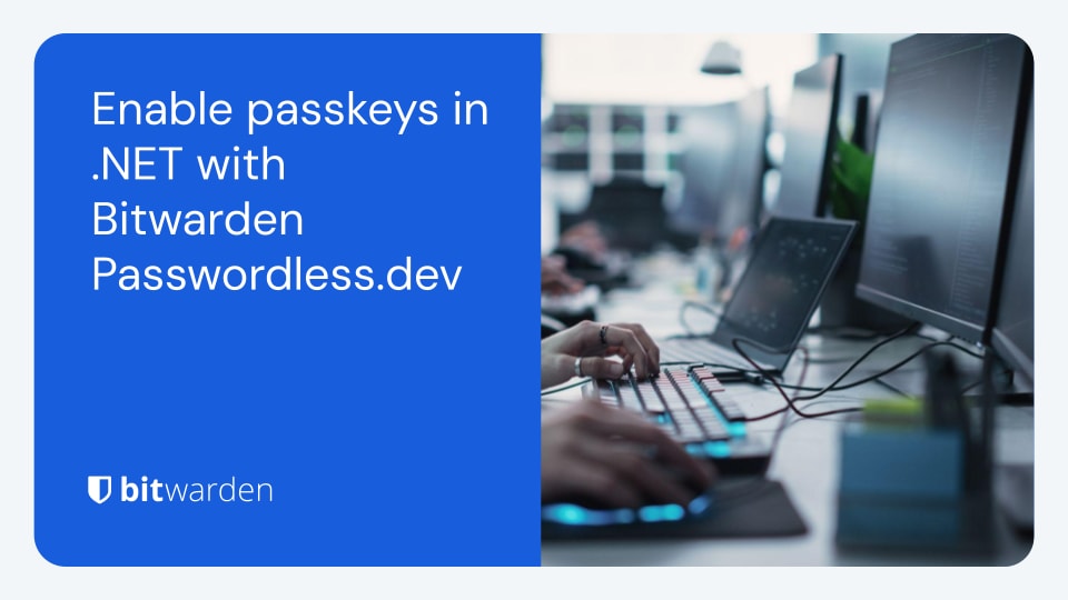 Enable passkeys in .NET with Bitwarden Passwordless.dev