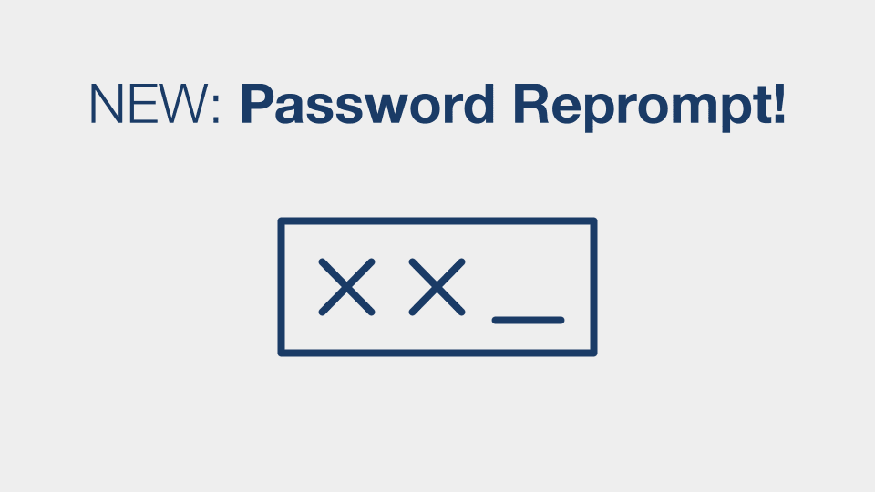 Password Reprompt!