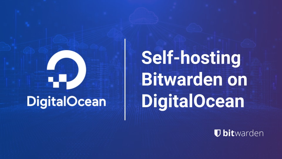 Self-hosting Bitwarden on DigitalOcean