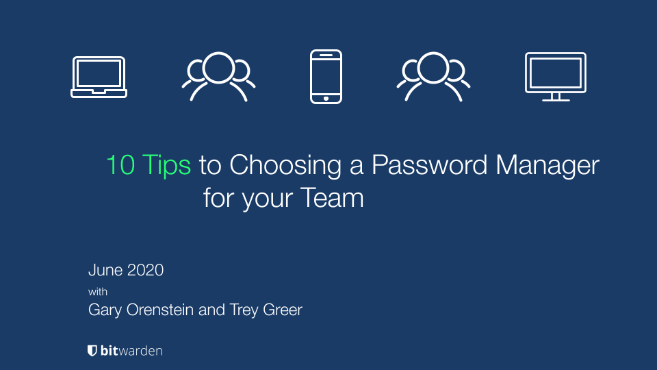 10 Tips to Choosing a Password Manager for Your Team | Bitwarden