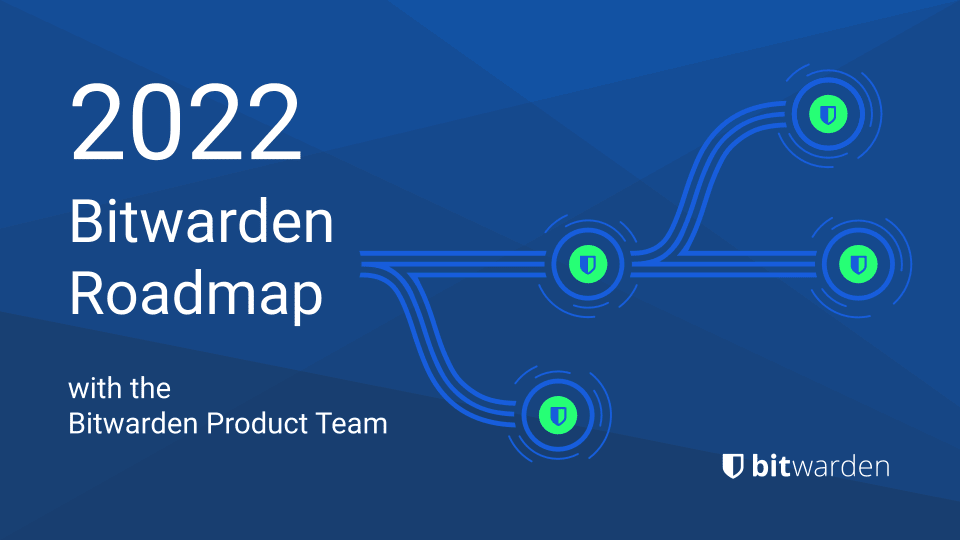 2022 Bitwarden Roadmap