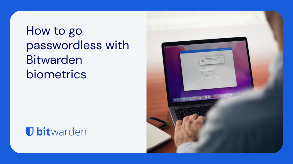How to go passwordless with Bitwarden biometrics | Bitwarden Blog