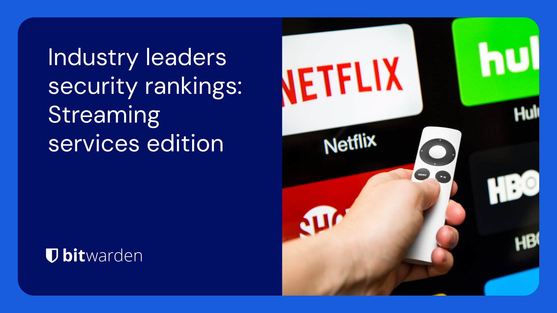 Industry leaders security rankings: Streaming services edition | Bitwarden