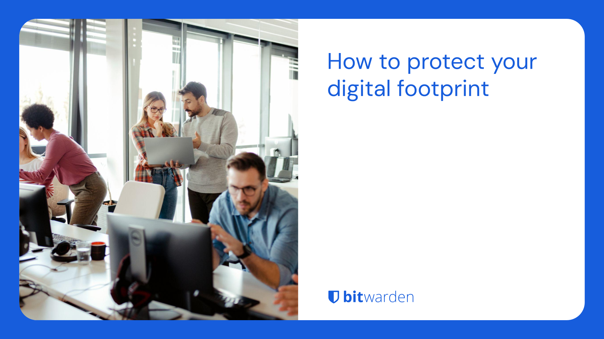 How to protect your digital footprint | Bitwarden Blog