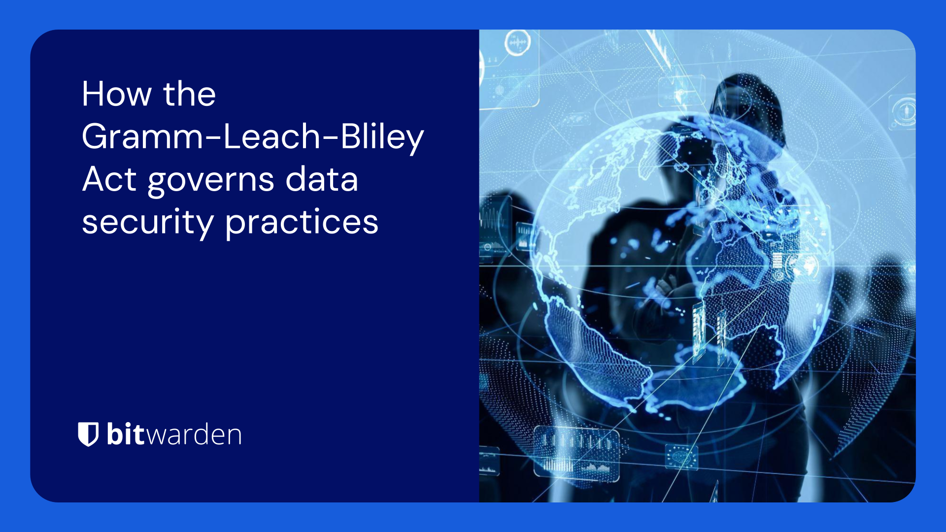 How the Gramm Leach Bliley Act governs data security practices How the Gramm Leach Bliley Act governs data security practices
