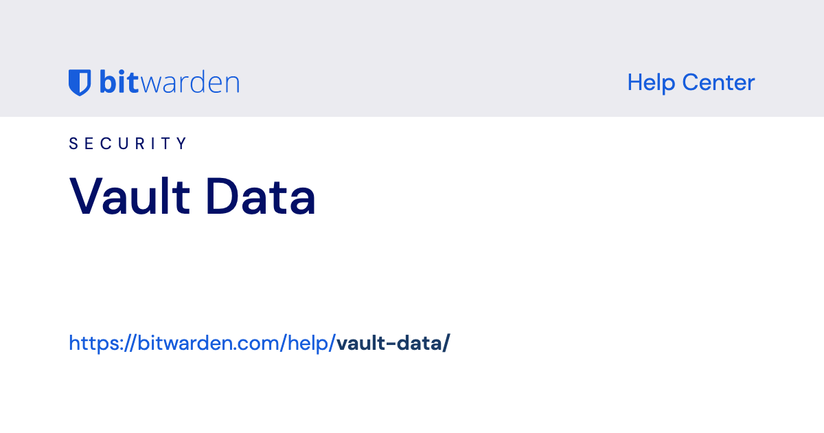 Vault Data | Bitwarden Help Center