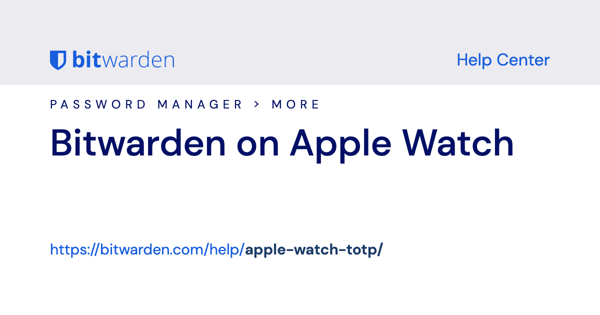 Bitwarden on the Apple Watch Bitwarden Help Center