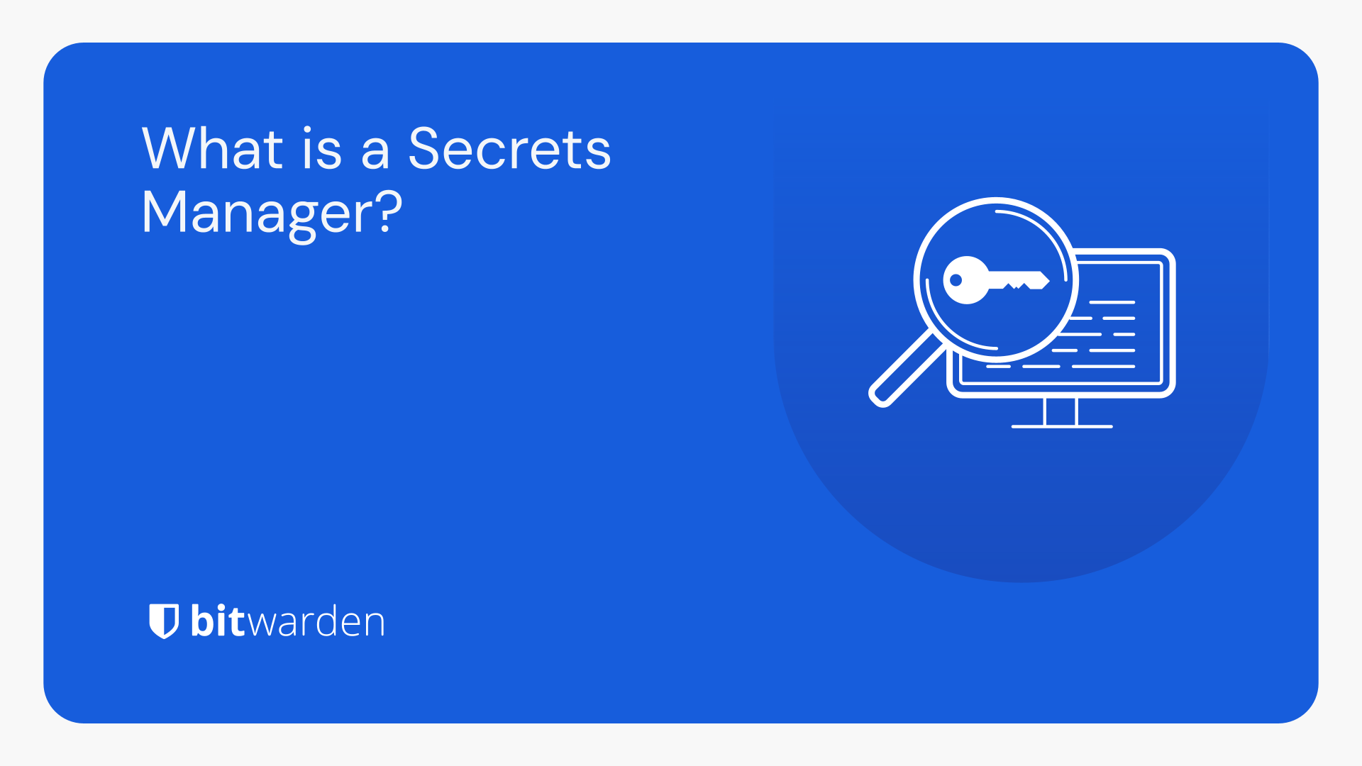 What is a Secrets Manager? | Bitwarden Blog