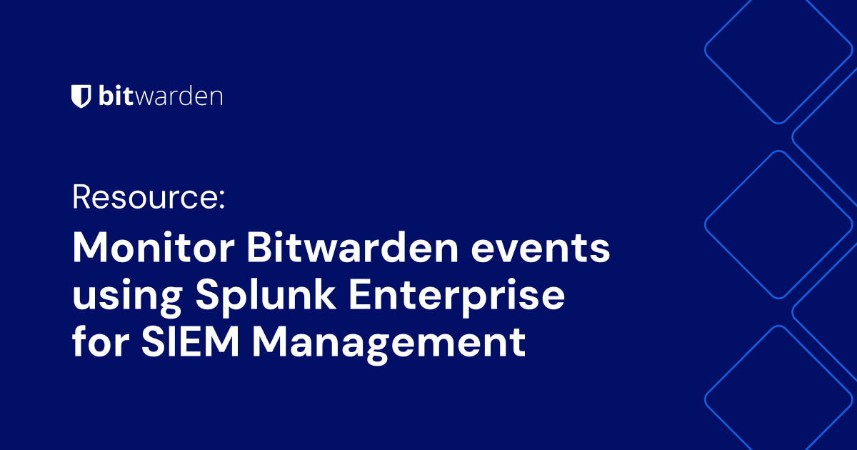 Monitor Bitwarden events using Splunk for SIEM Management | Bitwarden ...