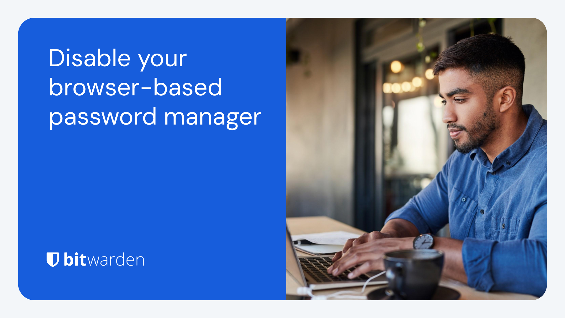 Disable Your Browser Based Password Manager Bitwarden Blog Disable Your Browser Based Password Manager Bitwarden Blog