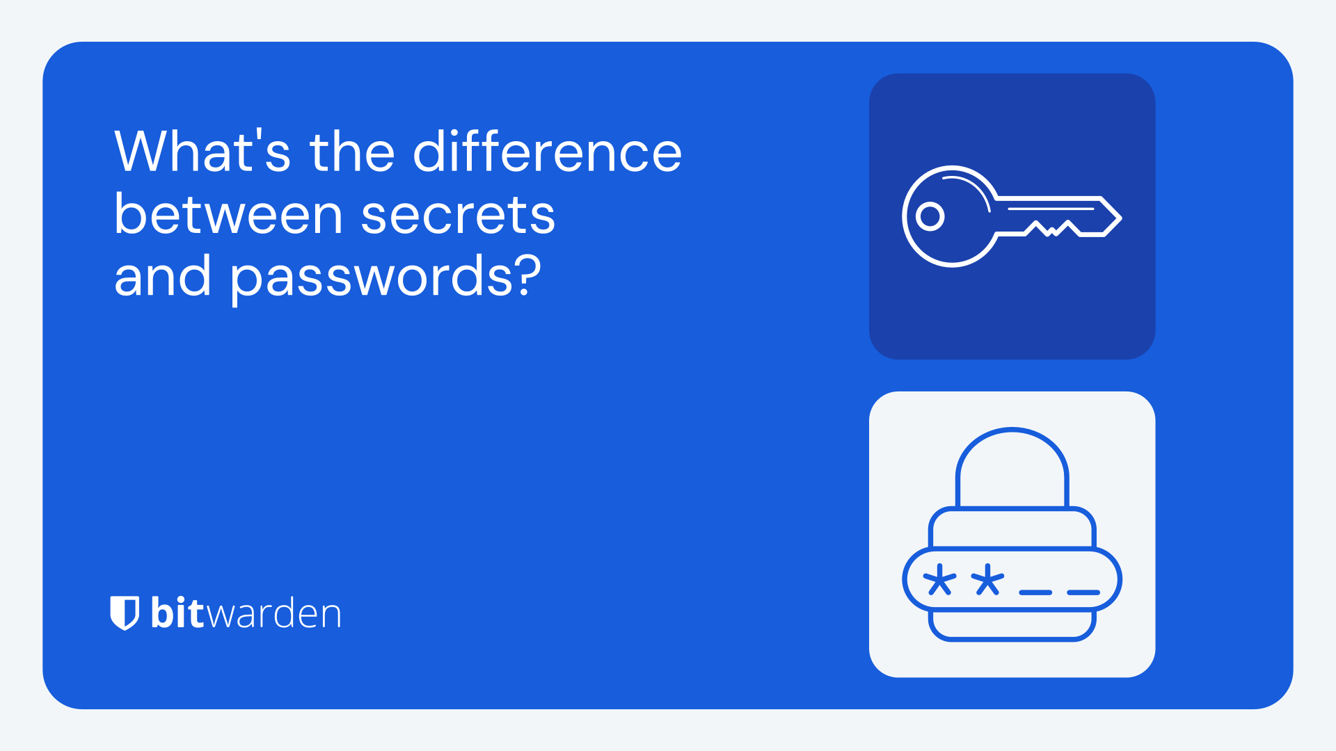What's the difference between secrets and passwords? | Bitwarden Blog