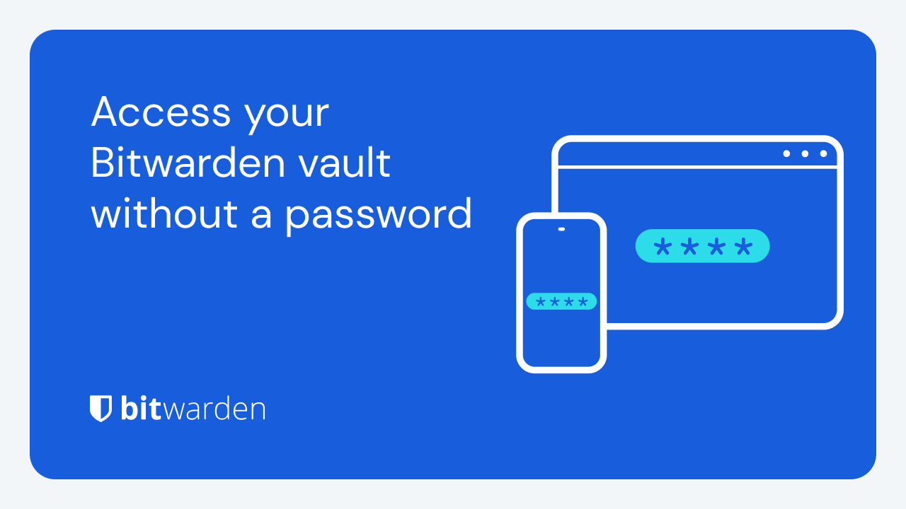 Access your Bitwarden vault without a password | Bitwarden