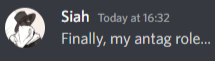 Siah: Finally, my antag role...