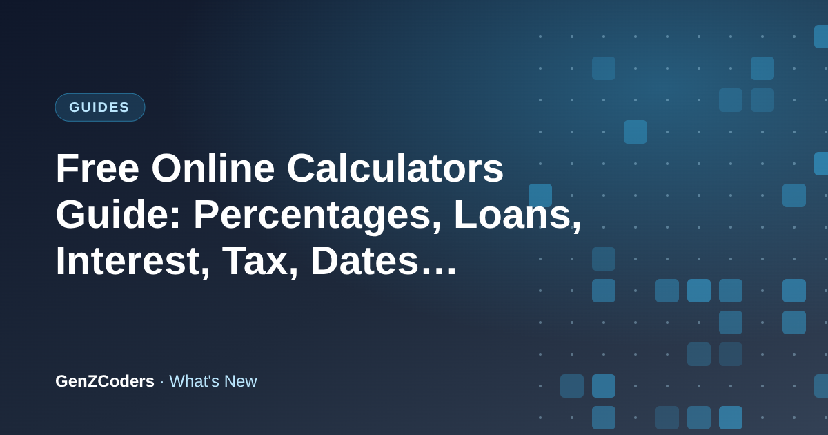 Free Online Calculators Guide: Percentages, Loans, Interest, Tax, Dates and Health