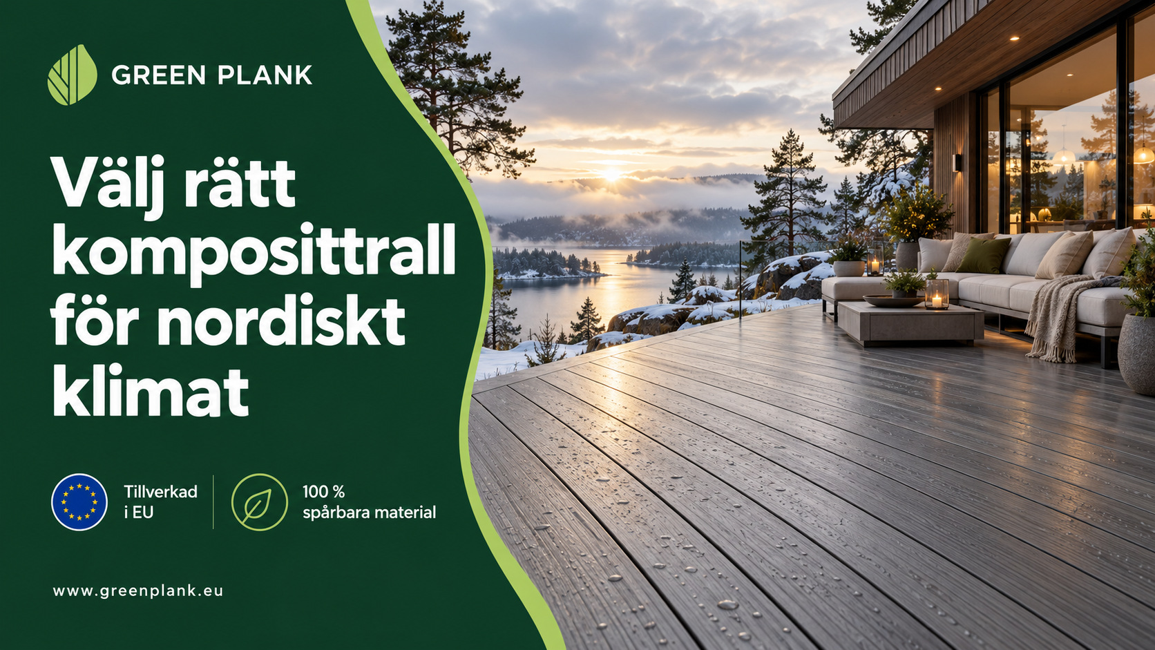 Välj rätt komposittrall för nordiskt klimat