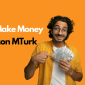 How To Make Money On Amazon MTurk In 2024