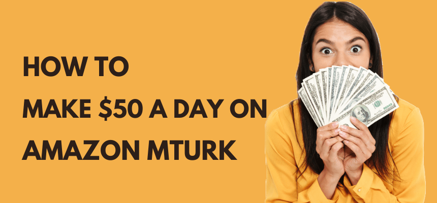 How to Make $50 a Day on Amazon MTurk 