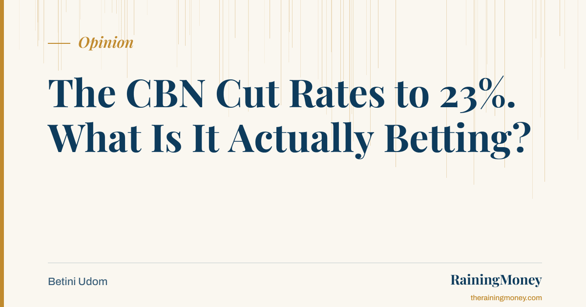 The CBN Cut Rates to 23%. What Is It Actually Betting?