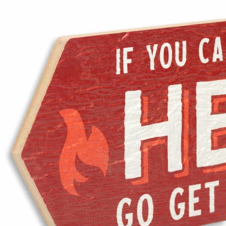Open Road's Can’t Stand the Heat Wood Sign