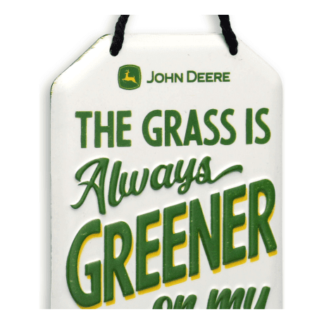 Open Road's Grass is Greener On My Side John Deere Hanging Metal Sign