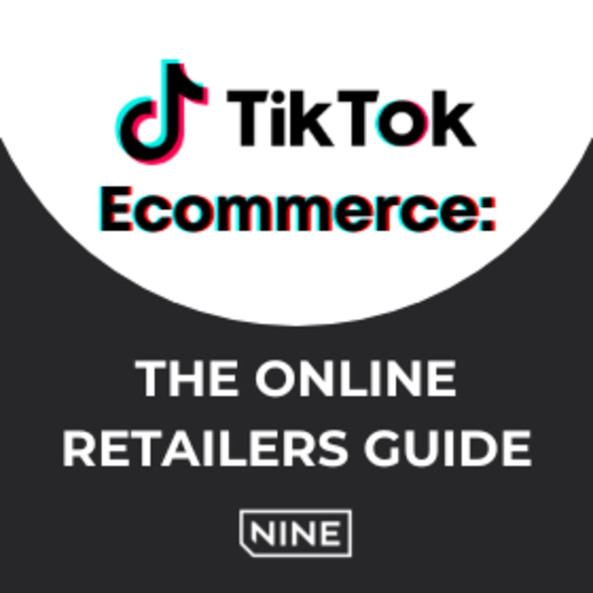 TikTok Ecommerce: The Online Retailers Guide