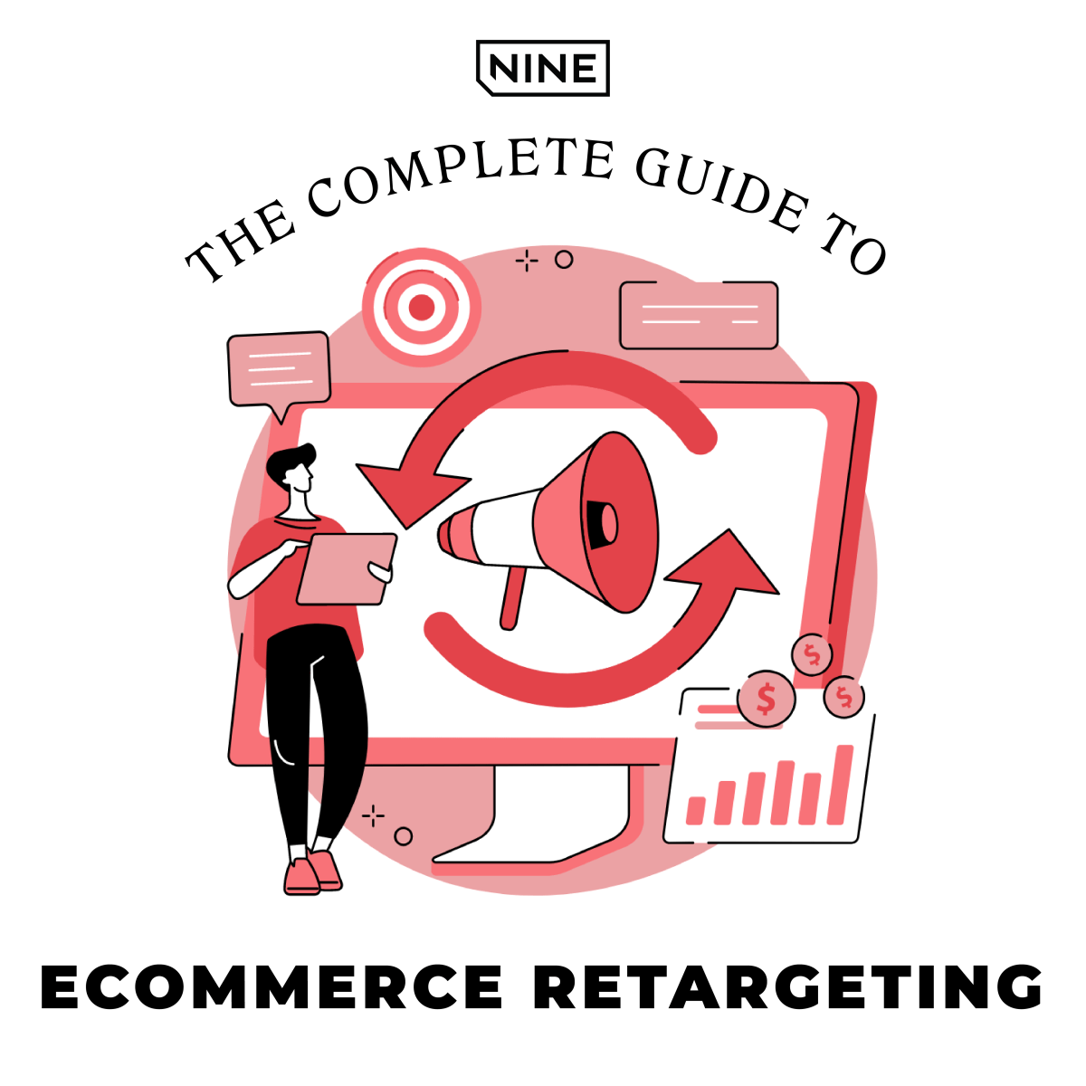 The Complete Guide To Ecommerce Retargeting 