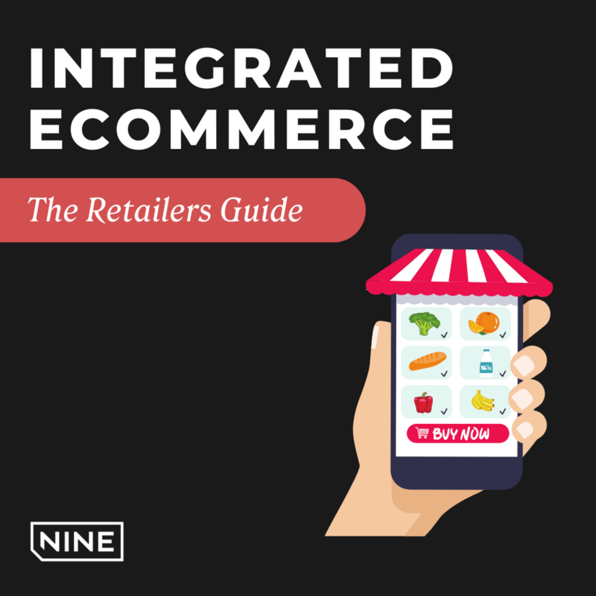 Integrated Ecommerce: The Retailers Guide