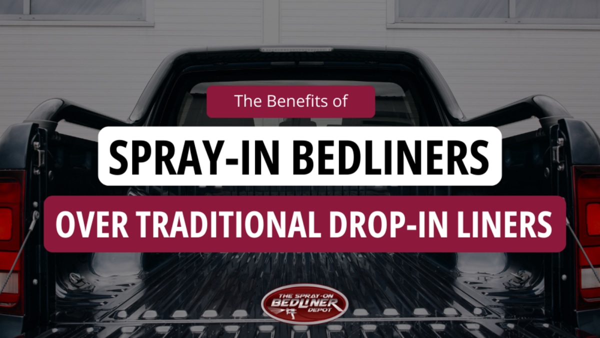 The Benefits of Spray-In Bedliners Over Traditional Drop-In Liners